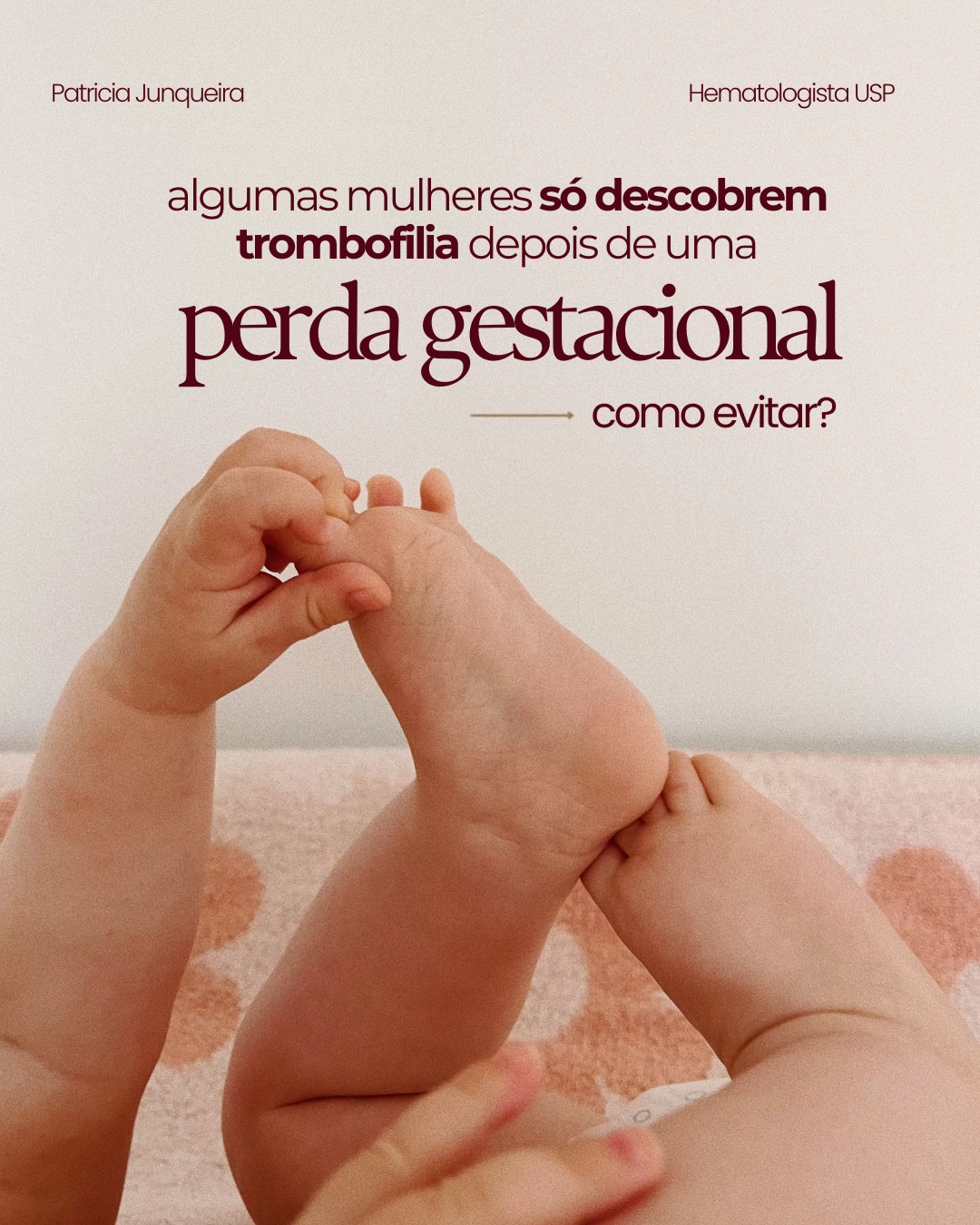 Post 2 - Dra. Patricia Lima Junqueira